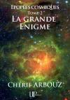Ebook - Sci-Fi - La Grande Enigme - Chérif Arbouz
