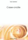 Ebook - Biographies & Memoirs - Casse-Croûte - Alain Dizerens