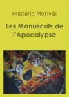 Ebook - Thriller, Suspense - Les Manuscrits de l'Apocalypse - Frédéric Morival