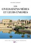 Ebook - Knowledge - Les civilisations-mères et leurs énigmes - Sylvain Vassant